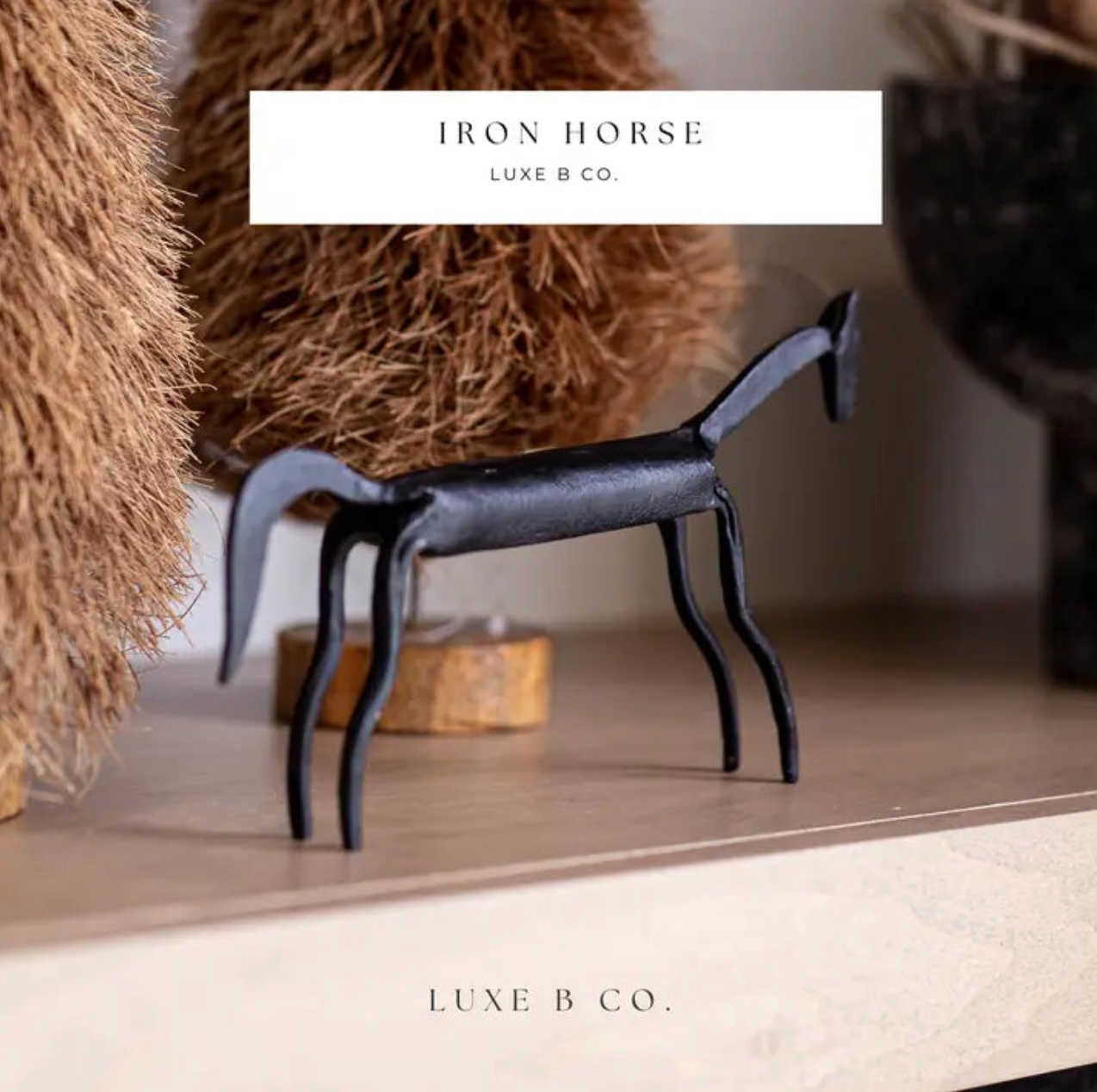 Luxe B Co., Iron Horse